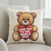 "Love You to the Moon & Back" Teddy Bear 16" x 16" Square Cushion